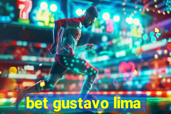 bet gustavo lima